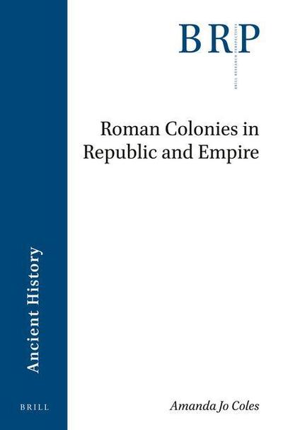 Roman Colonies in Republic and Empire