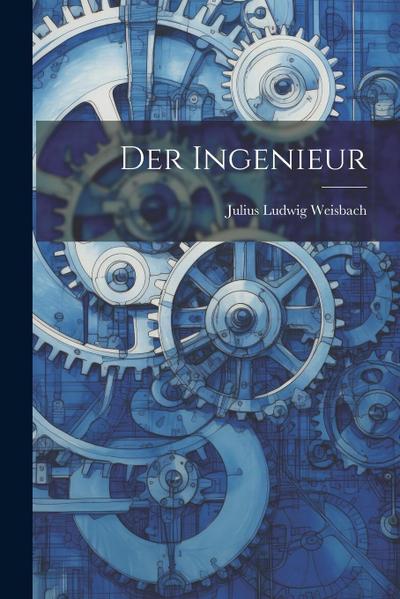 Der Ingenieur