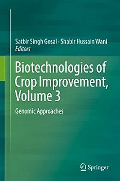 Biotechnologies of Crop Improvement, Volume 3