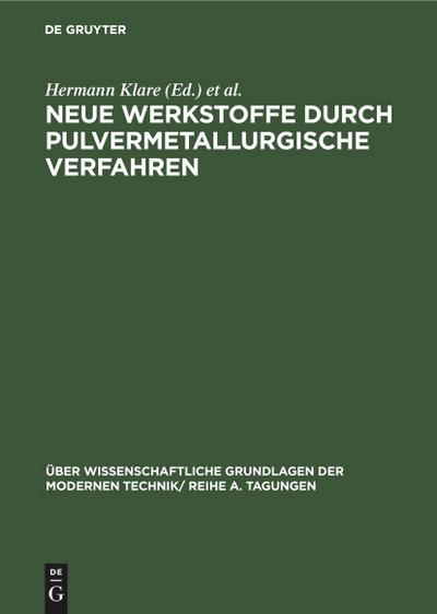 Neue Werkstoffe durch pulvermetallurgische Verfahren
