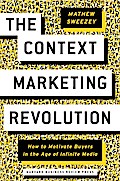 The Context Marketing Revolution
