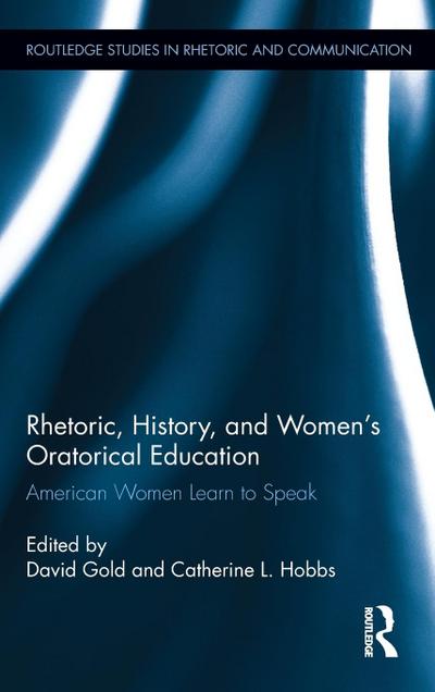 Rhetoric, History, and Women’s Oratorical Education