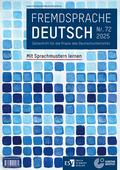 Fremdsprache Deutsch - - Heft 72 (2025): Mit Sprachmustern lernen