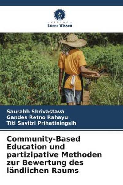 Community-Based Education und partizipative Methoden zur Bewertung des ländlichen Raums