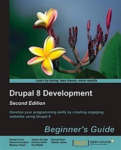 Drupal 8 Development: Beginner’s Guide - Second Edition