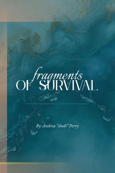 Fragments of Survival