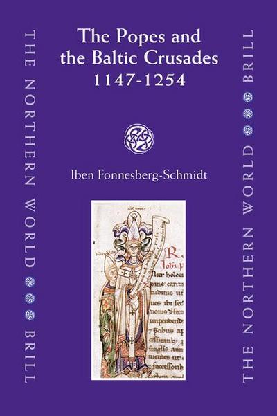 The Popes and the Baltic Crusades 1147-1254