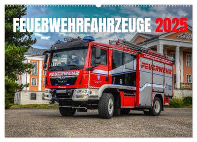 Feuerwehrfahrzeuge (Wandkalender 2025 DIN A2 quer), CALVENDO Monatskalender