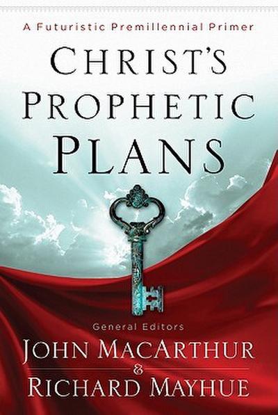 Christ’s Prophetic Plans