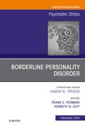 Borderline Personality Disorder, An Issue of Psychiatric Clinics of North America