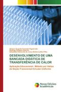 DESENVOLVIMENTO DE UMA BANCADA DIDÁTICA DE TRANSFERÊNCIA DE CALOR
