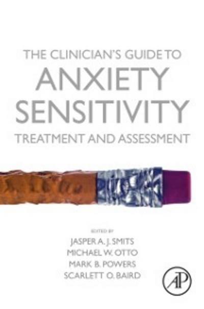 Clinician’s Guide to Anxiety Sensitivity Treatment and Assessment