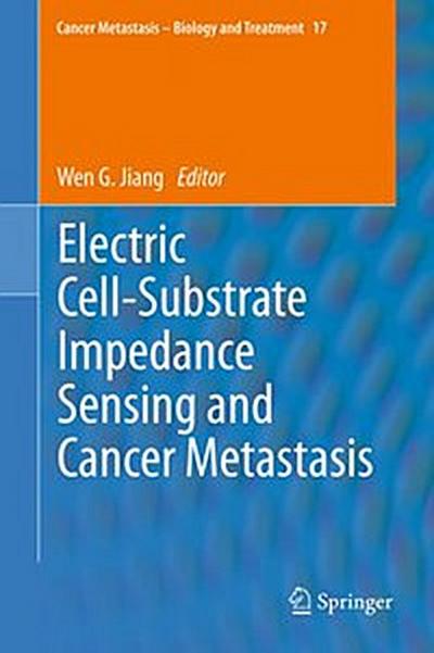 Electric Cell-Substrate Impedance Sensing  and Cancer Metastasis