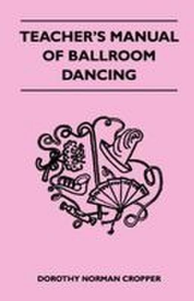 Teacher’s Manual Of Ballroom Dancing
