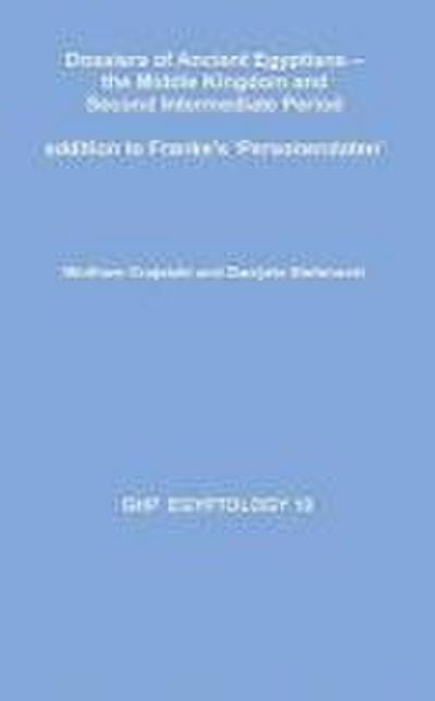 Dossiers of Ancient Egyptians: The Middle Kingdom and Second Intermediate Period: Addition to Franke’s ’Personendaten’