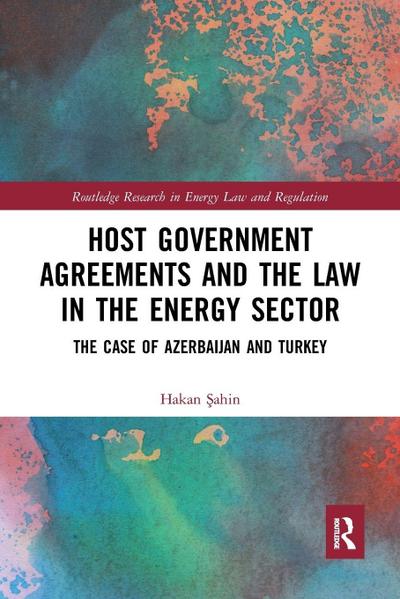 Host Government Agreements and the Law in the Energy Sector