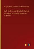 Briefe der Prinzessin Elisabeth Charlotte von Orle