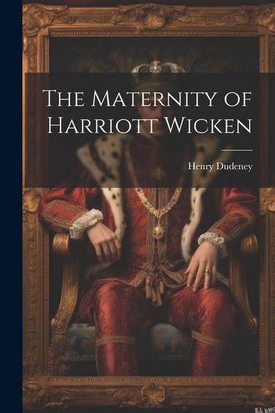 The Maternity of Harriott Wicken
