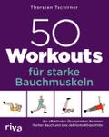 50 Workouts für starke Bauchmuskeln
