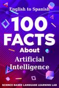 100 Facts About Artificial Intelligence