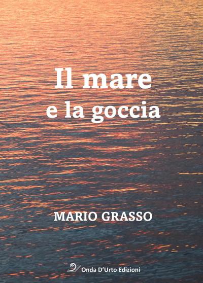Grasso, M: Mare e la goccia