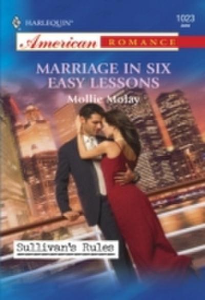 Marriage In Six Easy Lessons (Mills & Boon American Romance)