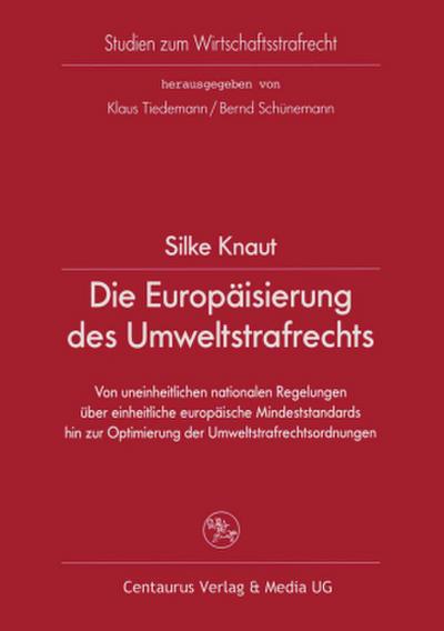 Die Europäisierung des Umweltstrafrechts