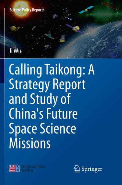 Calling Taikong: A Strategy Report and Study of China’s Future Space Science Missions