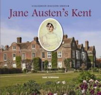 Jane Austen’s Kent