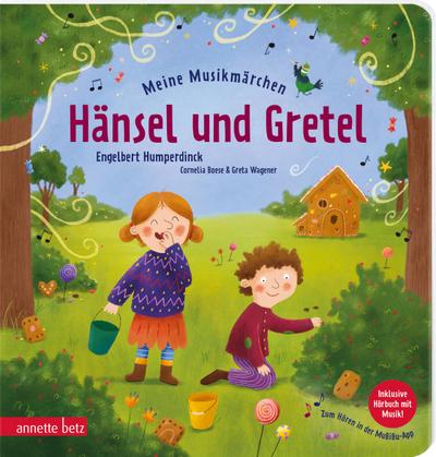 Meine Musikmärchen - Hänsel und Gretel