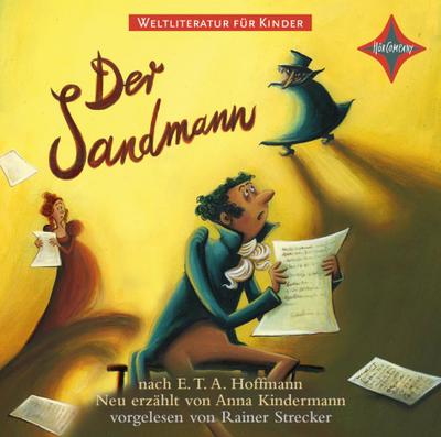 Weltliteratur für Kinder: Der Sandmann nach E.T.A. Hoffmann, 1 Audio-CD