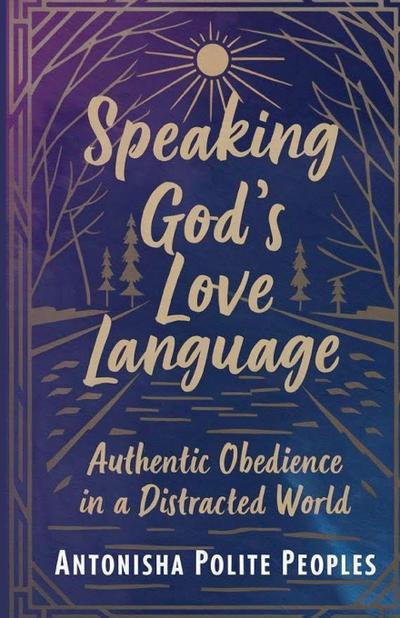 Polite Peoples, A: Speaking God’s Love Language