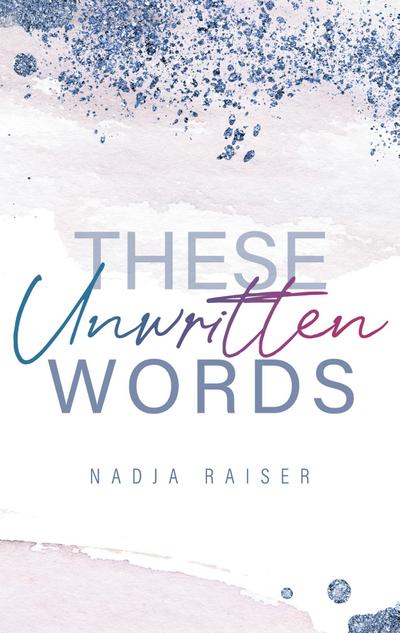 These Unwritten Words