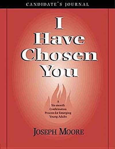 I Have Chosen You--Candidate’s Journal