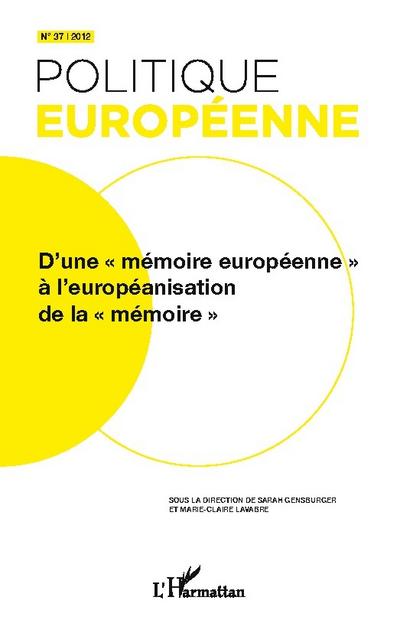 D’une "mémoire européenne" à l’européanisation de la "mémoire"
