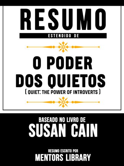 Resumo Estendido De O Poder Dos Quietos (Quiet) - Baseado No Livro De Susan Cain