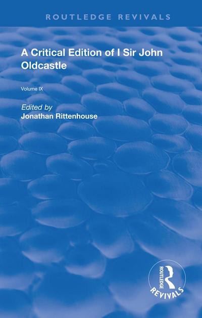 A Critical Edition of I SIr John Oldcastle