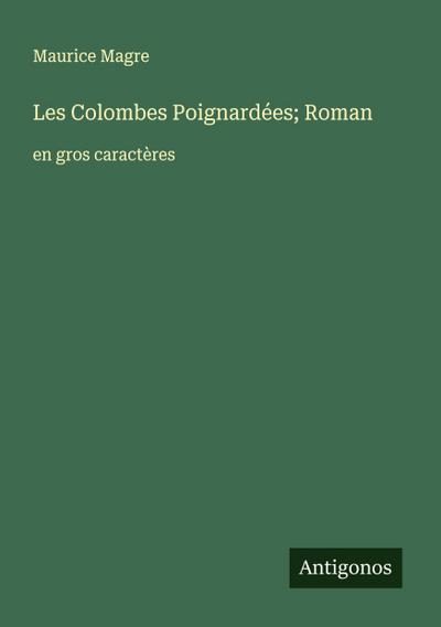 Les Colombes Poignardées; Roman