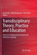 Transdisciplinary Theory, Practice and Education