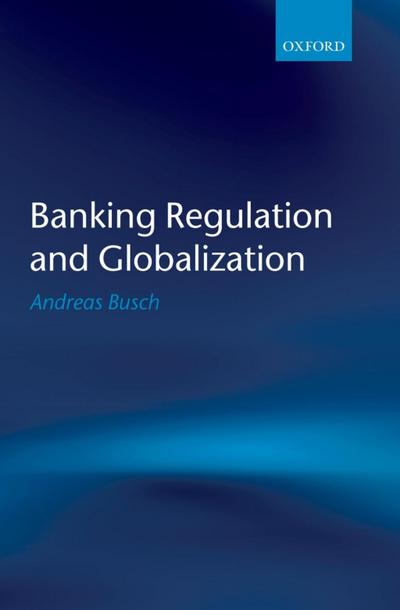 Banking Regulation and Globalization