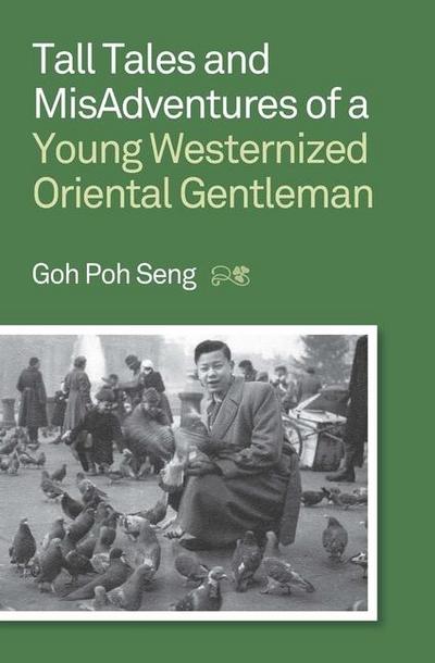 Tall Tales and Misadventures of a Young Westernized Oriental Gentleman