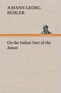 On the Indian Sect of the Jainas