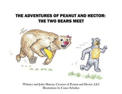 The Adventures of Peanut and Hector: The Two Bears Meet