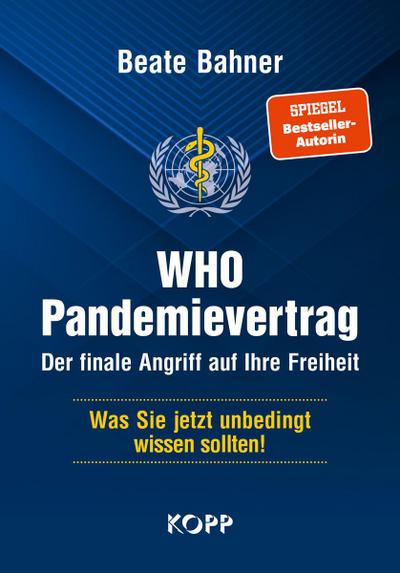 WHO-Pandemievertrag: Der finale Angriff auf Ihre Freiheit