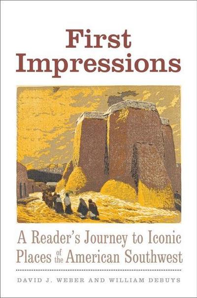 First Impressions: A Reader’s Journey to Iconic Places of the American Southwest