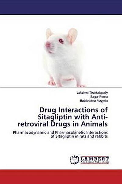 Drug Interactions of Sitagliptin with Anti-retroviral Drugs in Animals