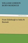 From Edinburgh to India & Burmah
