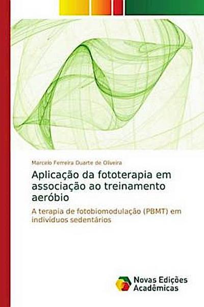 Aplicação da fototerapia em associação ao treinamento aeróbio