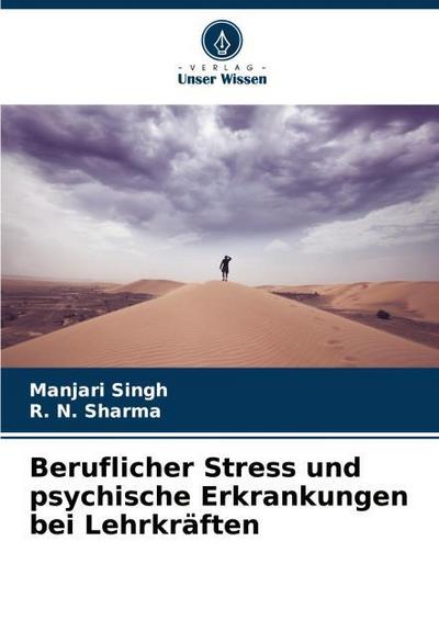 Beruflicher Stress und psychische Erkrankungen bei Lehrkräften