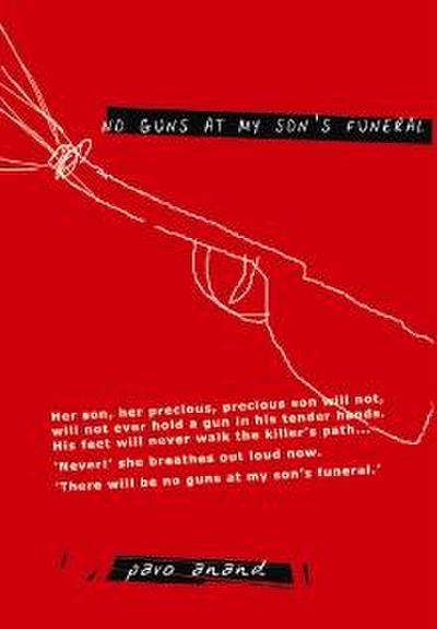 No Guns at my Son’s Funeral